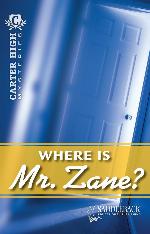 Where Is Mr. Zane?