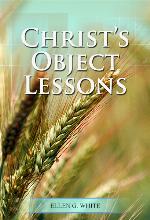 Christ’s Object Lessons (1900)