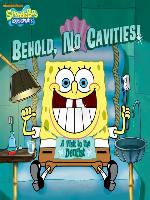 Behold, No Cavities!