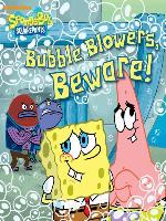 Bubble Blowers, Beware!