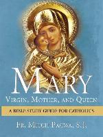 Mary-Virgin, Mother, and Queen