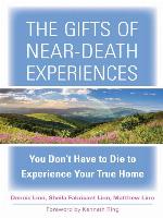 The Gifts of Near-Death Experiences