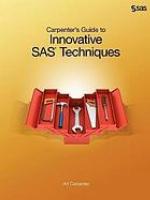 Carpenter's Guide to Innovative SAS Techniques