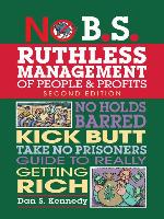 No B.S. Ruthless Management of People and Profits