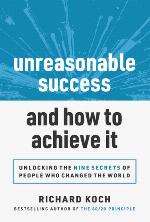 Unreasonable Success and How to Achieve It