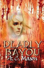 Deadly Bayou (Susan Foret, Mystery Writer)