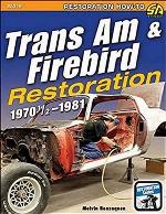Trans Am &amp; Firebird Restoration: 1970-1/2 - 1981 (Restoration How-to)