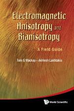 Electromagnetic anisotropy and bianisotropy : a field guide