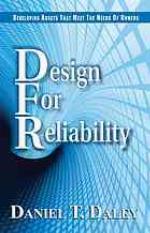 Design for reliability : developing assets that meet the needs of owners.