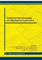 Functional manufacturing and mechanical dynamics II : selected, peer reviewed papers from the 2012 international conference on functional manufacturing and mechanical dynamics, January 22-25, 2012, Hangzhou, Zhejiang, China