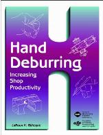 Hand deburring : increasing shop productivity