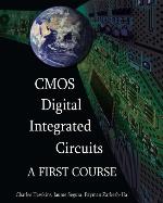 CMOS Integrated Digital Electronics : a First Course