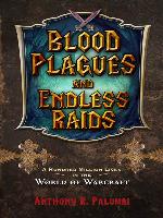 Blood Plagues and Endless Raids
