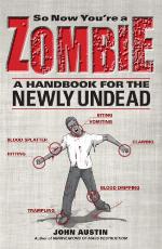So Now You're a Zombie