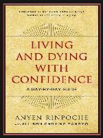 Living and Dying with Confidence