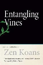 Entangling Vines: A Classic Collection of Zen Koans