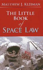 The Little Book of Space Law (ABA Little Books Series)
