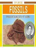 Exploring Fossils: Paleontologists at Work!