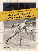 Great Pitchers of the Negro Leagues