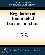Regulation of Endothelial Barrier Function (Colloquium Integrated Systems Physiology: From Molecule to Function to Disease)