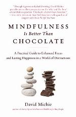 Mindfulness Is Better Than Chocolate
