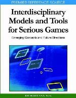 Interdisciplinary Models and Tools for Serious Games