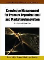 Knowledge Management for Process, Organizational and Marketing Innovation