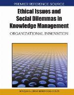 Ethical Issues and Social Dilemmas in Knowledge Management