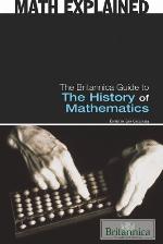 The Britannica Guide to the History of Mathematics