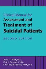 Clinical Manual for Assessment and Treatment of Suicidal Patients