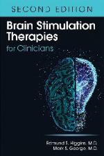 Brain Stimulation Therapies for Clinicians. Second edition