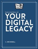 Take control of your digital legacy