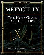 MrExcel LX The Holy Grail of Excel Tips : Covers Excel Backwards and Forwards.