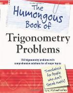 The Humongous Book of Trigonometry Problems