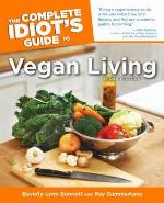 The Complete Idiot's Guide to Vegan Living