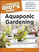 The Complete Idiot's Guide to Aquaponic Gardening