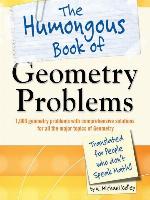The Humongous Book of Geometry Problems