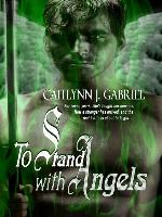 To Stand with Angels 