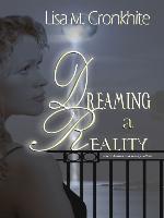Dreaming a Reality