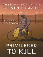 Privileged to Kill