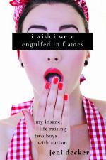 I Wish I Were Engulfed in Flames