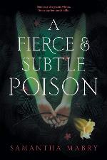 A Fierce and Subtle Poison