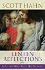 Lenten Reflections From A Father Who Keeps His Promises