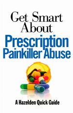 Get Smart About Prescription Painkiller Abuse