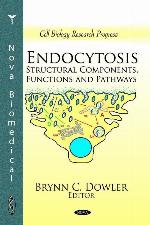 Endocytosis: Structural Components, Functions and Pathways (Cell Biology Research Progress)