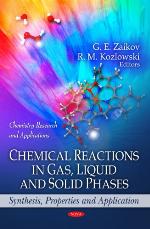 Chemical reactions in gas, liquid and solid phases : synthesis properties and application