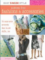 Easy Singer Style Pattern-Free Fashions & Accessories