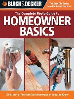 Black & Decker the Complete Photo Guide Homeowner Basics
