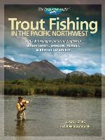 Trout Fishing in the Pacific Northwest