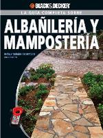 La Guia Completa sobre Albanileria y Mamposteria